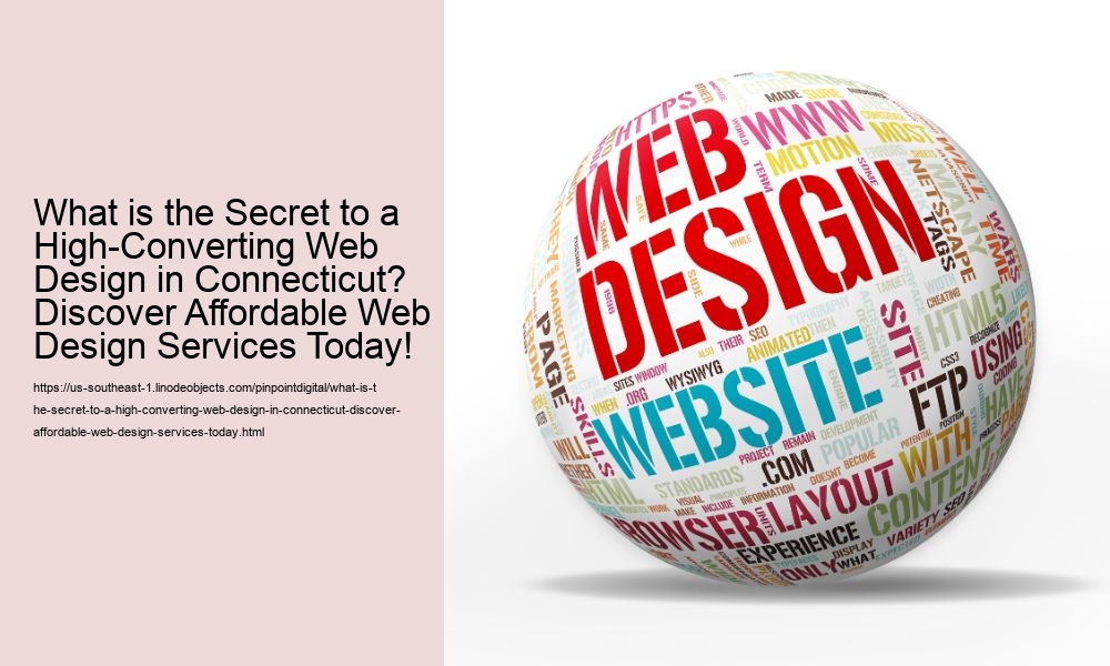 What is the Secret to a High-Converting Web Design in Connecticut? Discover Affordable Web Design Services Today!