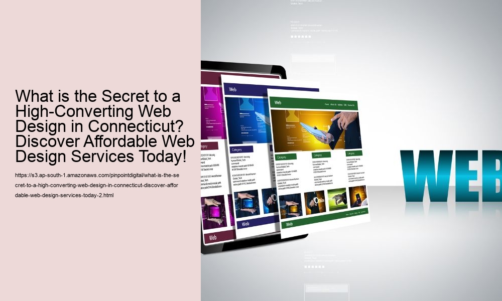What is the Secret to a High-Converting Web Design in Connecticut? Discover Affordable Web Design Services Today!